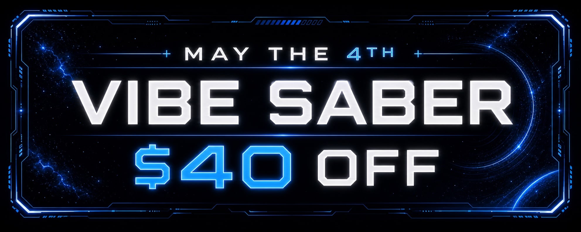 Blue May the 4th sale header for Vibe Saber with white Vibe Saber text